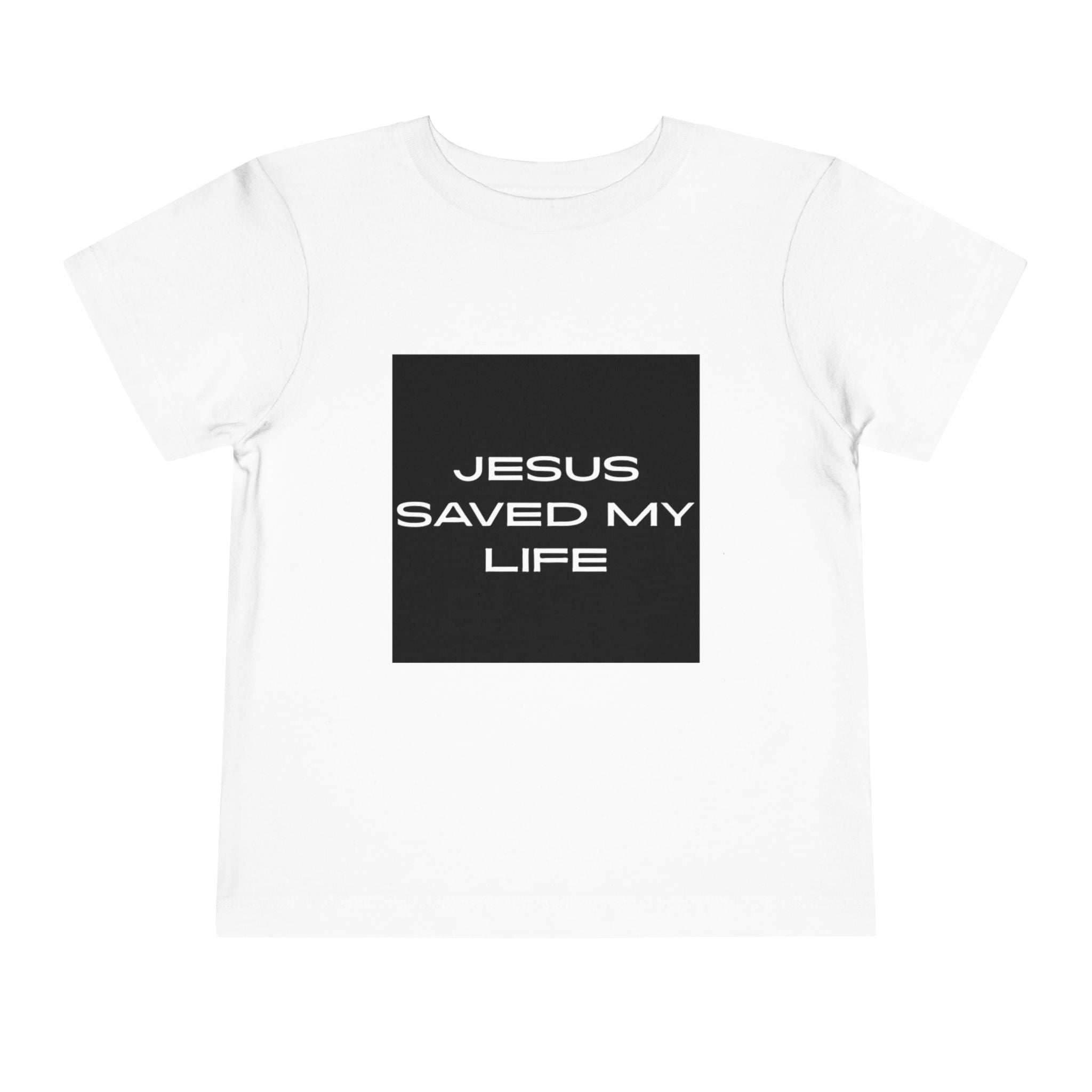 Toddler Tee — "Jesus Saved My Life"