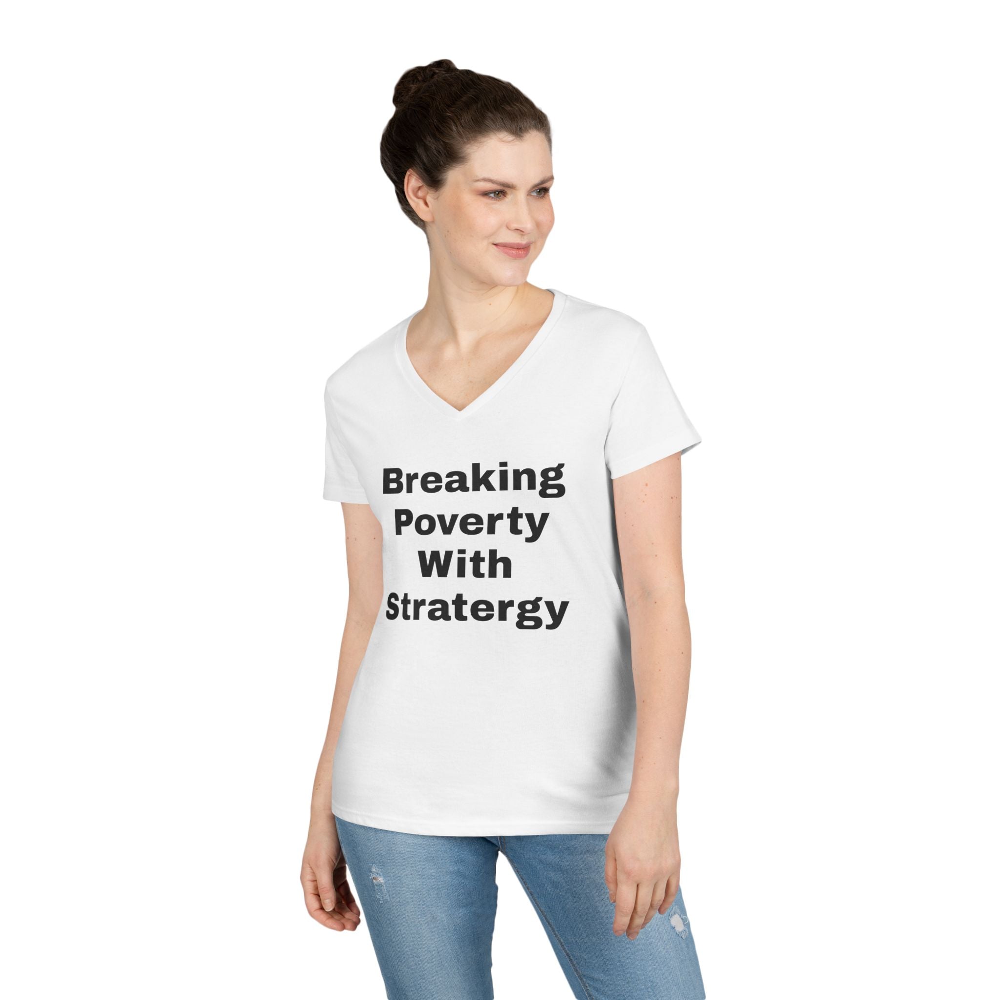 V-Neck T-Shirt — "Breaking Poverty With Strategy" Motivational Graphic Tee