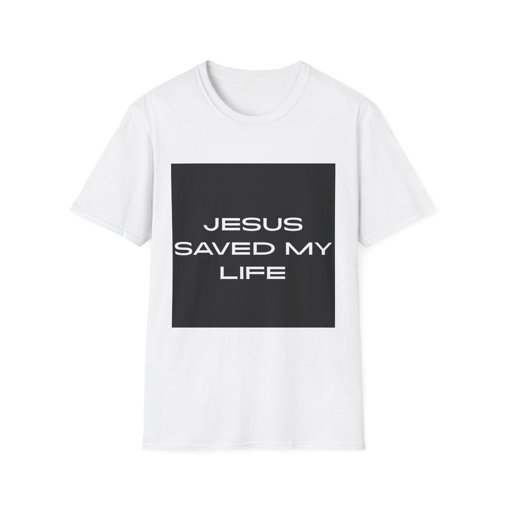 Jesus Saved My Life T-Shirt [Wear & Share Your Testimony]