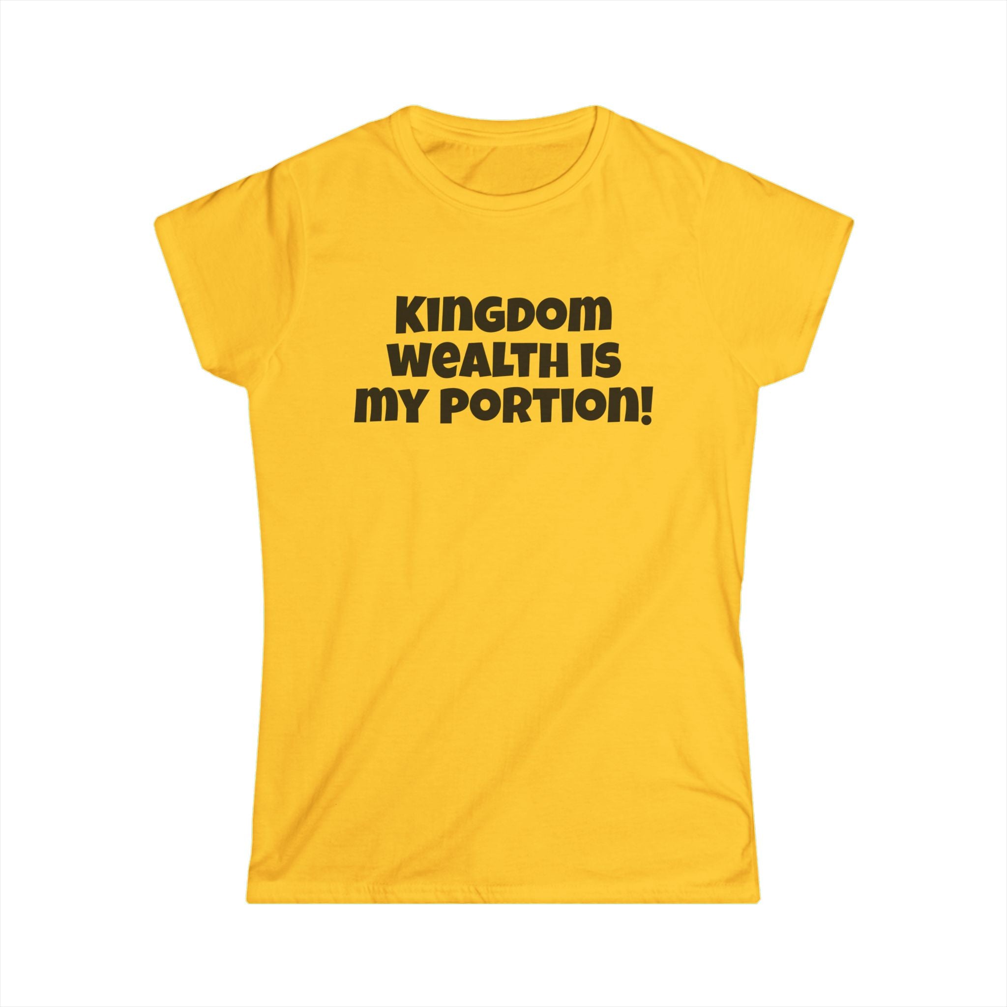 Kingdom Wealth Is My Portion Tee — Christian Inspirational Women's T‑Shirt