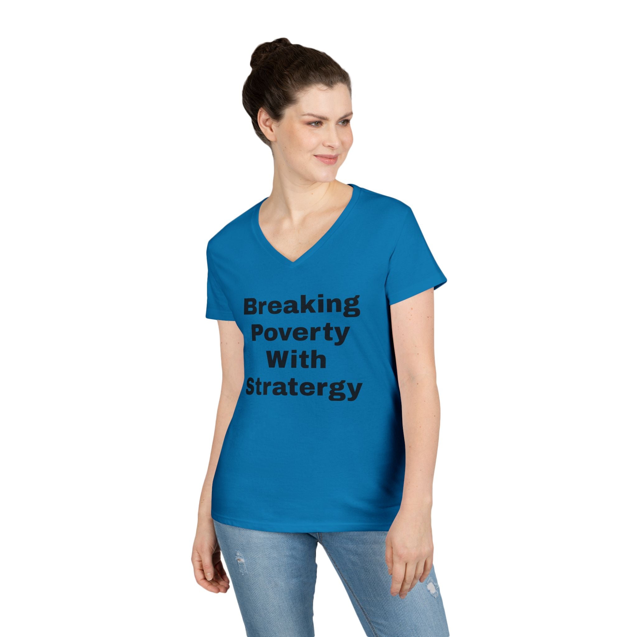 V-Neck T-Shirt — "Breaking Poverty With Strategy" Motivational Graphic Tee