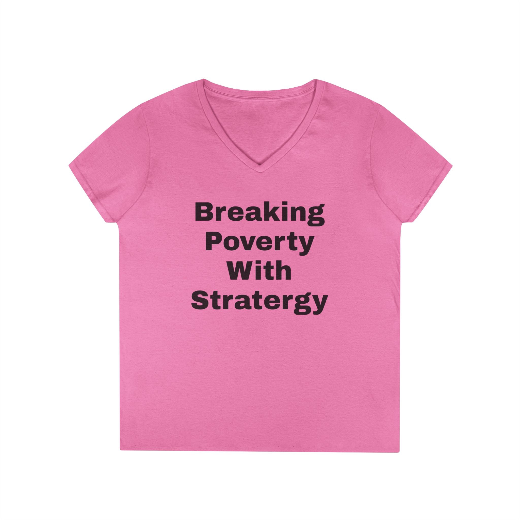 V-Neck T-Shirt — "Breaking Poverty With Strategy" Motivational Graphic Tee