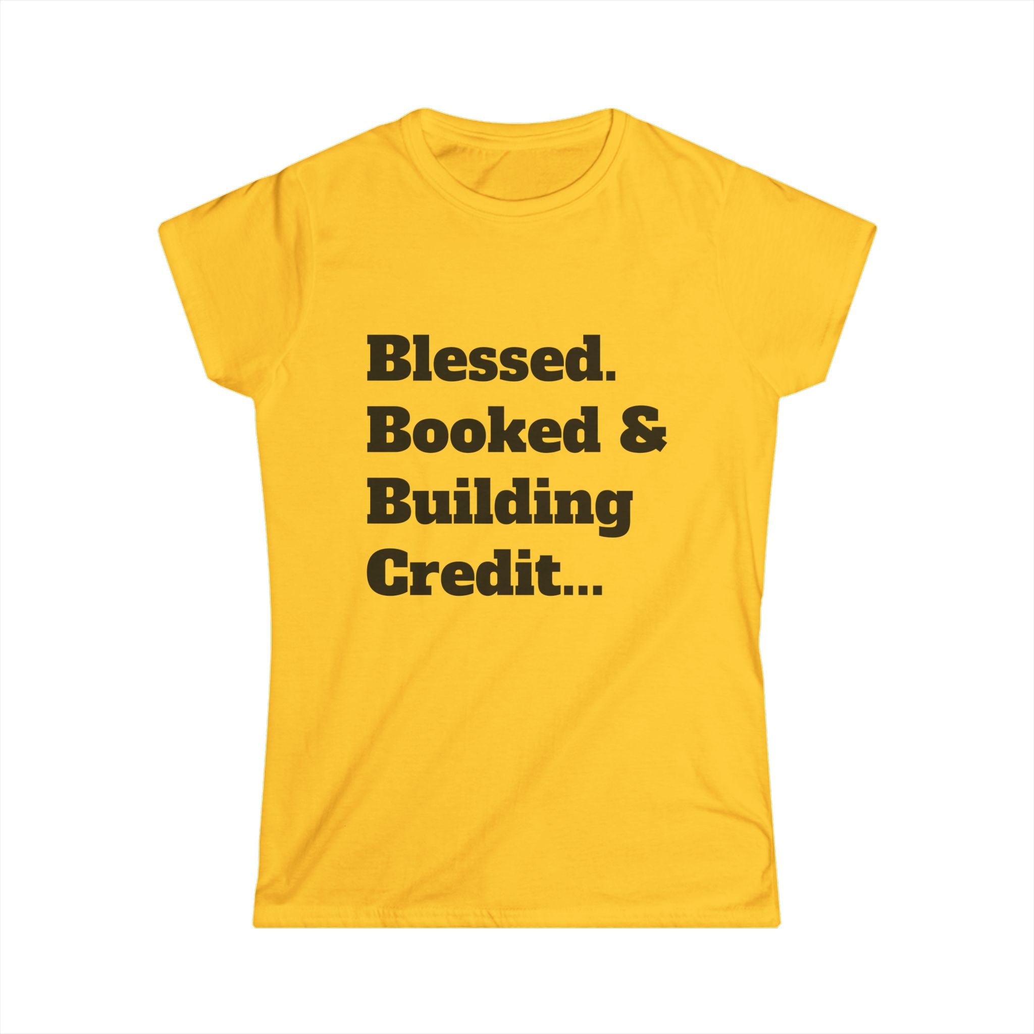 Blessed, Booked & Building Credit Tee – Women’s Financial Empowerment Shirt